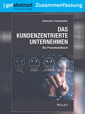 cover image of Das kundenzentrierte Unternehmen (Zusammenfassung)
